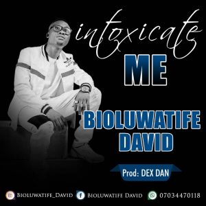 Intoxicating Me By Boluwatife David