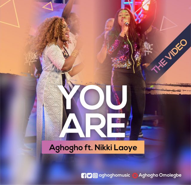 Watch Aghogho - You Are Ft. Nikki Laoye Live Video