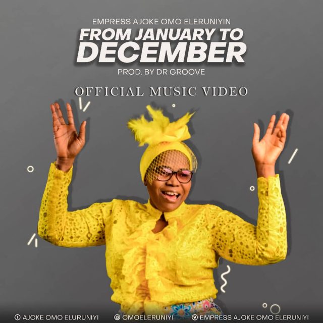 From January To December By Empress Ajoke Omo Eleruniyin