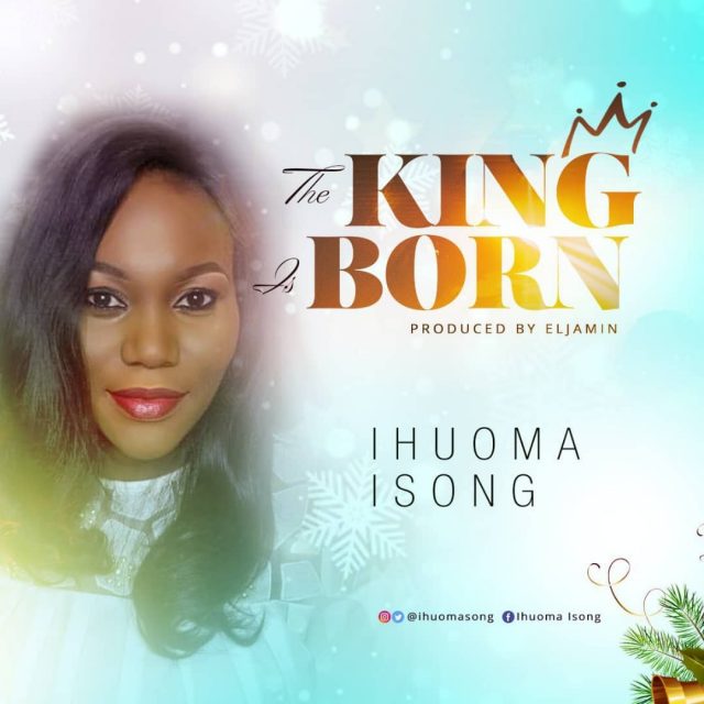 Ihuoma Isong The King is Born