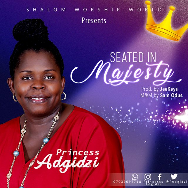 Download Princess Adgidzi - Seated in Majesty FREE MP3 Song