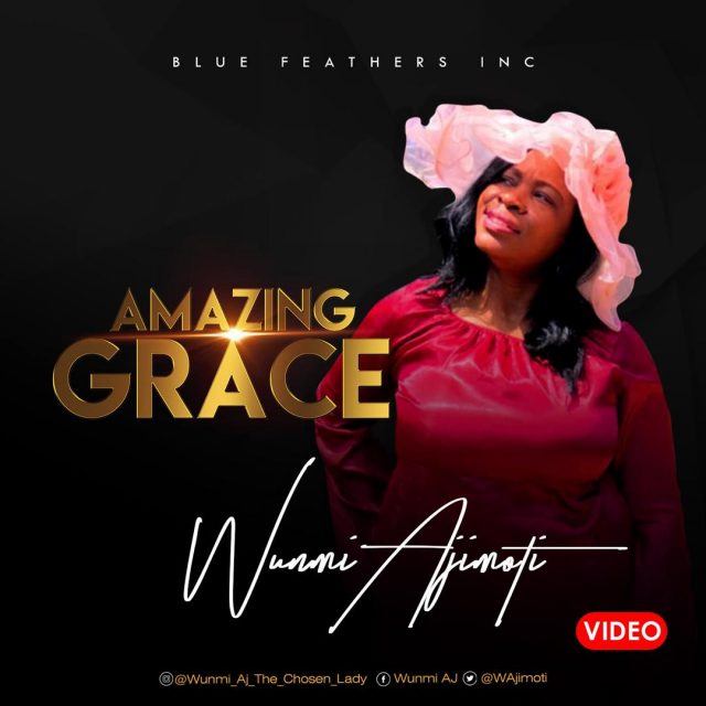Wacth Amazing Grace - Wunmi Ajimoti Official Video