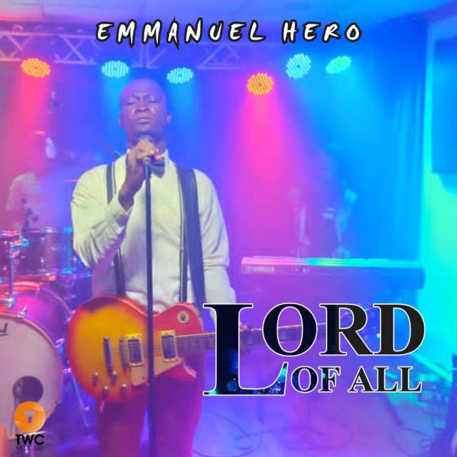 Emmanuel Hero - Lord Of All