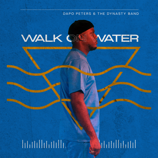 Dapo Peters - Walk On Water - Artwork