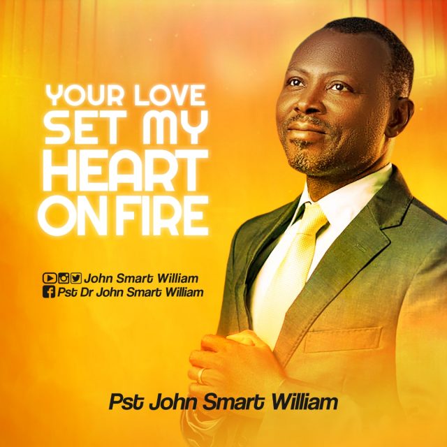 Pastor-John-smart-Your-love-as-set-my-heart-on-fire