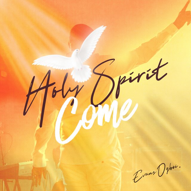 HOLY SPIRIT COME